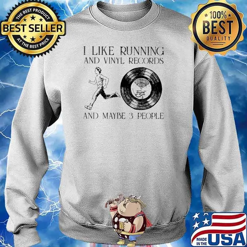 I Like Running And Vinyl Records And Maybe 3 People Shirt Sweater