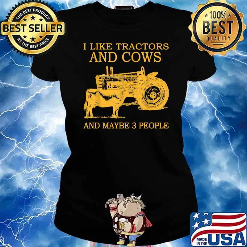 I Like Tractors And Cows And Maybe 3 People Farmer T-Shirt Ladies tee