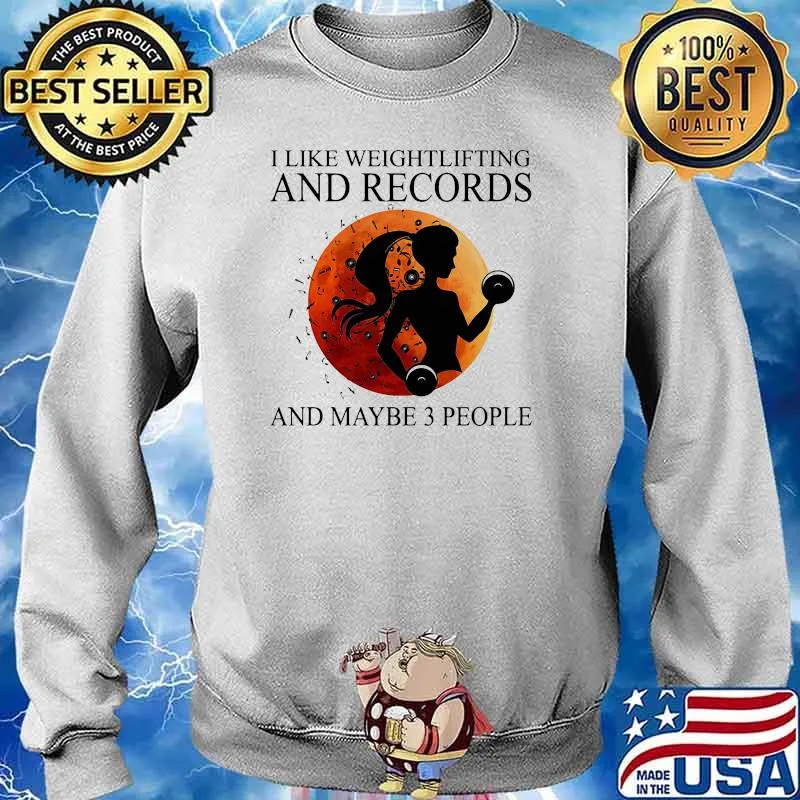 I like weightlifting and records and maybe 3 people blood moon s Sweater