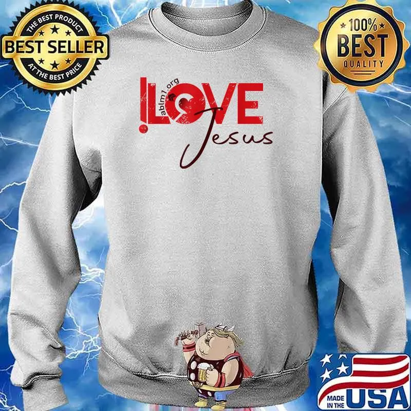 I Love Jesus Shirt Sweater