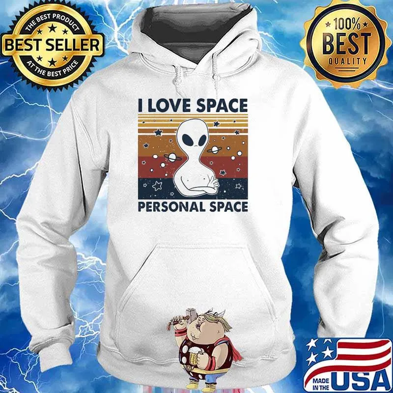 I love space personal space alien vintage s Hoodie