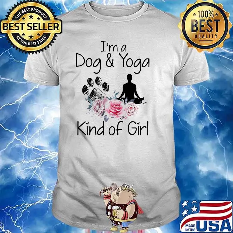 I'm A Dog And Yoga Kind Of Girl Flower Shirt