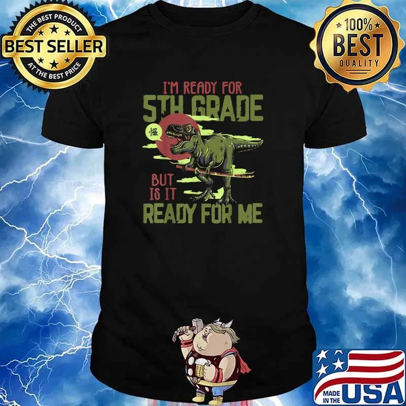I'm Ready For 5th Grace But Is It Ready For Me Dinosaur Shirt