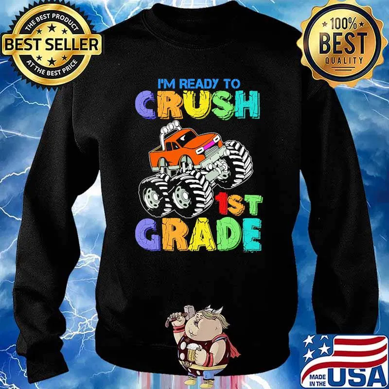 I'm Ready To Crush 1st Grade Monster Truck Back To School Shirt Sweater