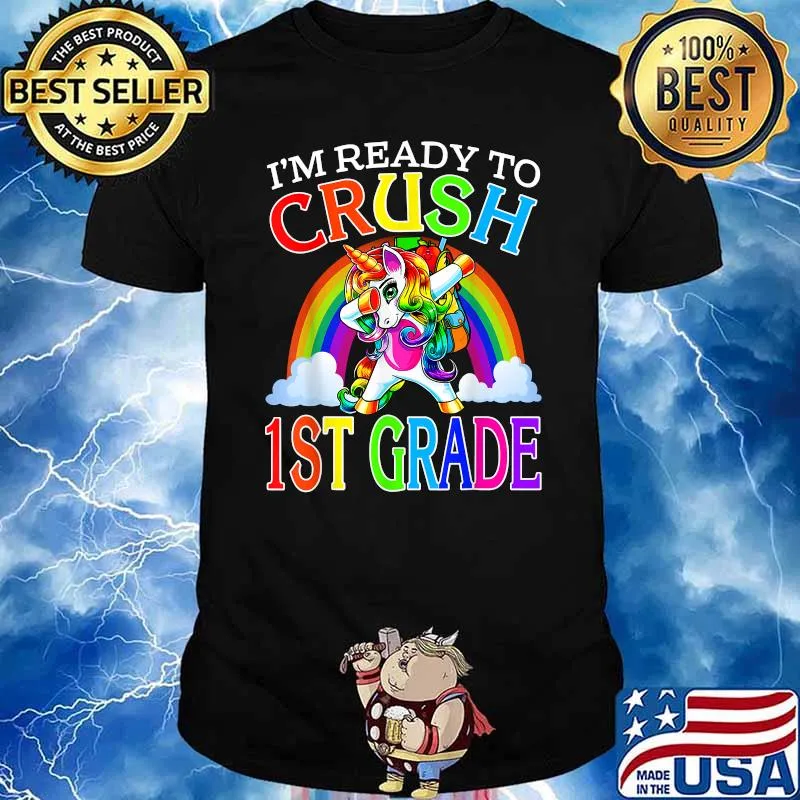 I'm Ready To Crush 1st Grade Unicorn Back To School Shirt