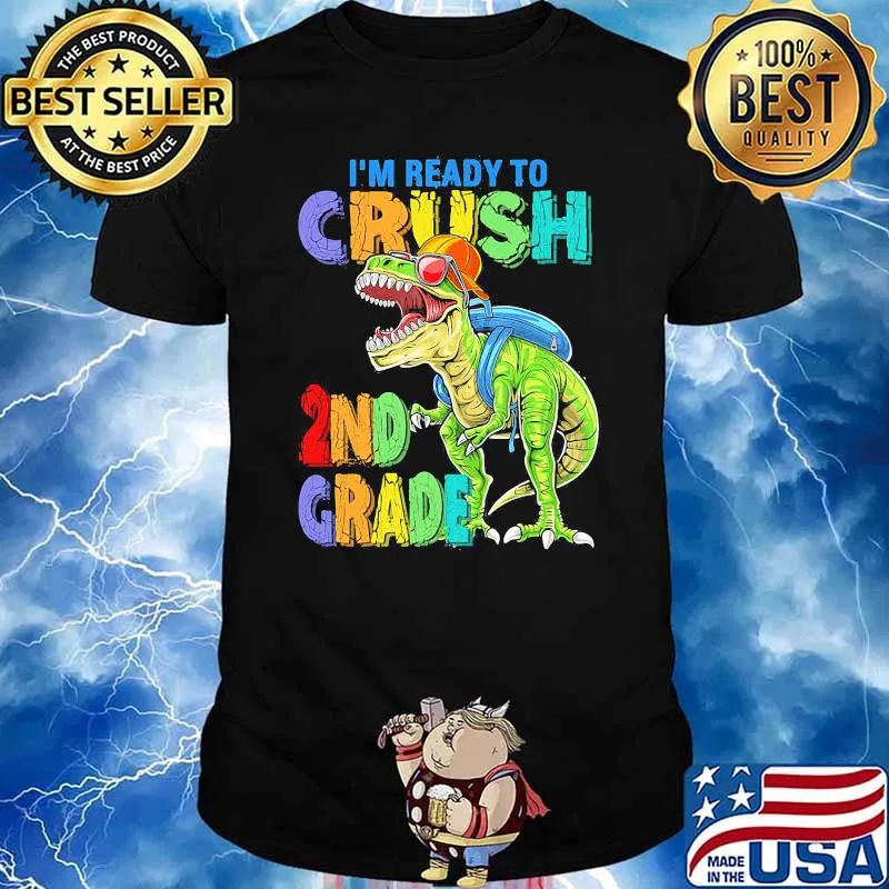 I'm Ready To Crush 2nd Grade Dinosaur Back To School Shirt