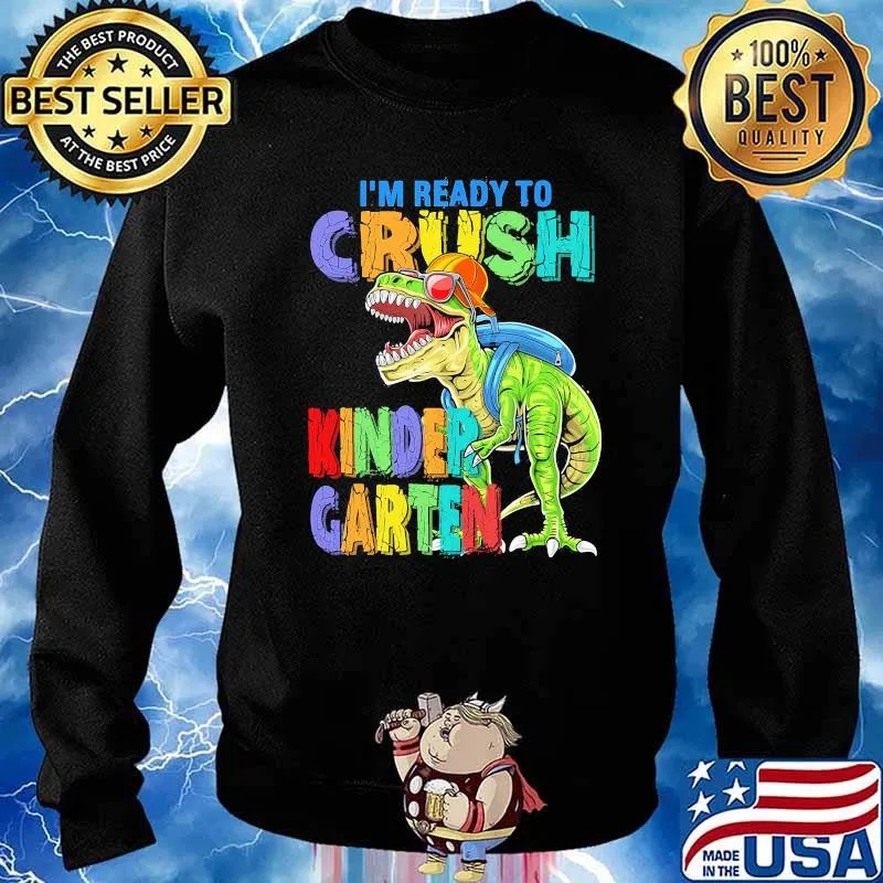 I'm Ready To Crush Kindergarten Dinosaur Back To School Shirt Sweater