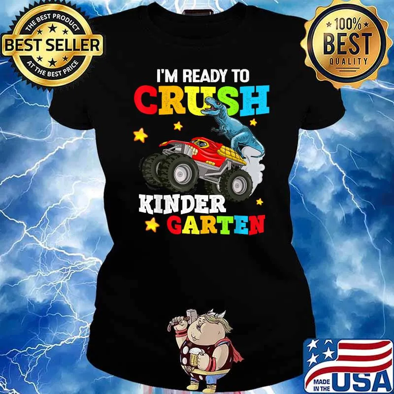 I'm Ready To Crush Kindergarten Dinosaur & Monster Truck T-Shirt Ladies tee