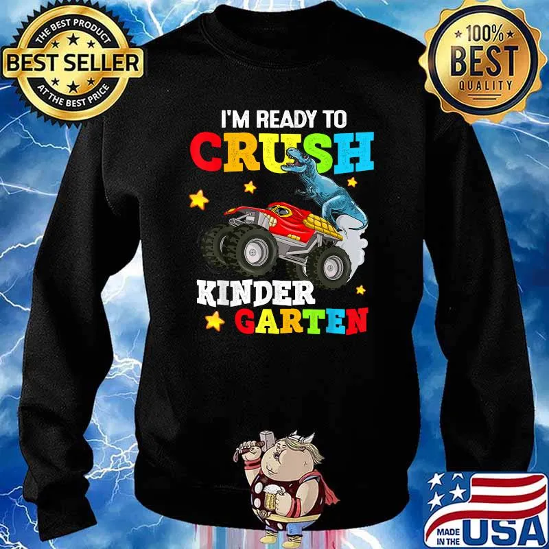 I'm Ready To Crush Kindergarten Dinosaur & Monster Truck T-Shirt Sweater