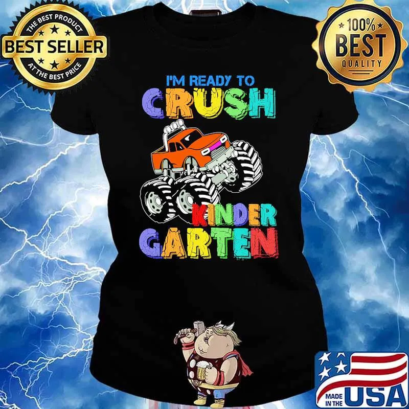 I'm Ready To Crush Kindergarten Monster Truck Back To School Shirt Ladies tee