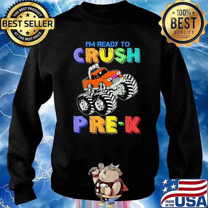 I'm Ready To Crush Pre-K Monster Truck Back To School Shirt Sweater