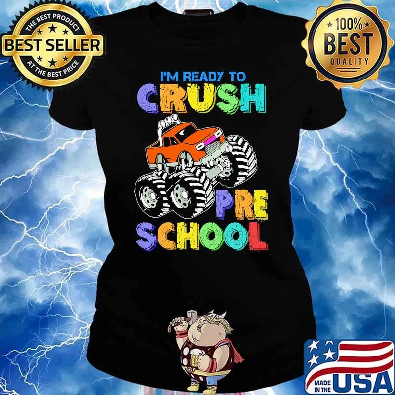 I'm Ready To Crush Pre School Monster Truck Back To School Shirt Ladies tee