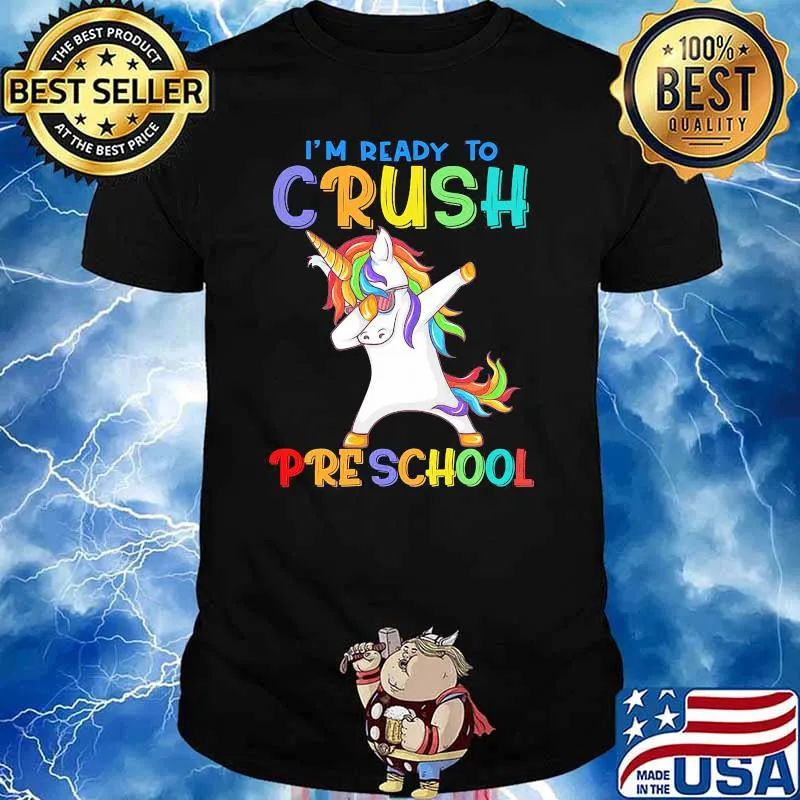 I'm Ready To Crush Pre School Unicorn Dabbing Back To School Shirt