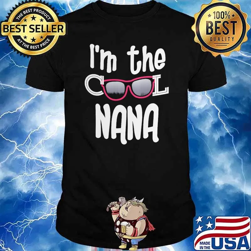 I'm The Cool Nana Shirt