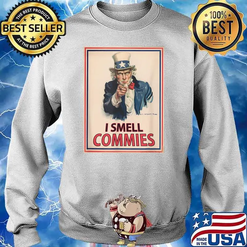 I SMELL COMMIES Patriotic Conservative Uncle Sam Poster T-Shirt Sweater