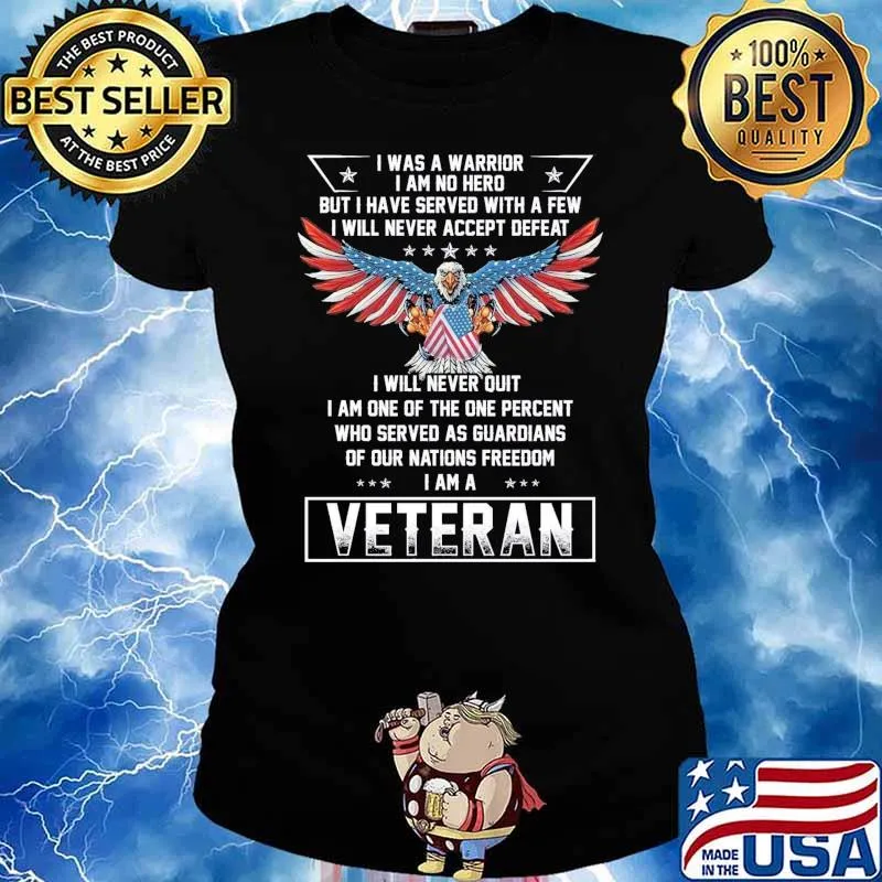 I Was A Warrior I Am No Hero But I Have Served With A Few I Am A Veteran Amweican Flag Shirt Ladies tee