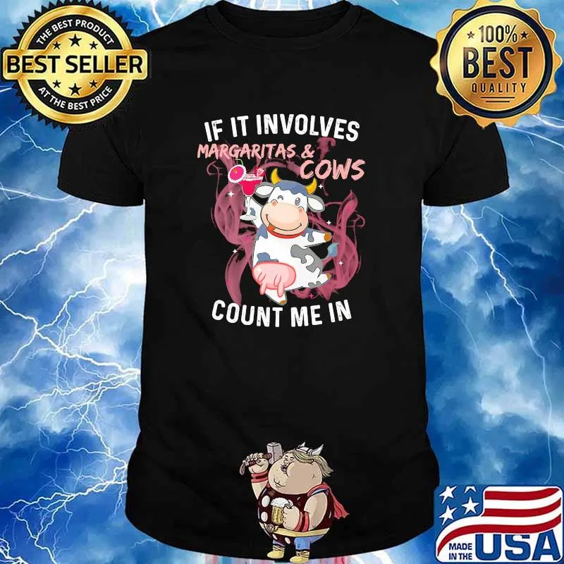 If it involves margaritas and cows count me in shirt