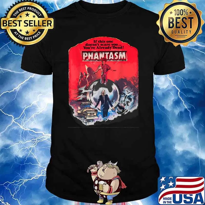 If this one doesnt scare you youre already dead phantasm shirt