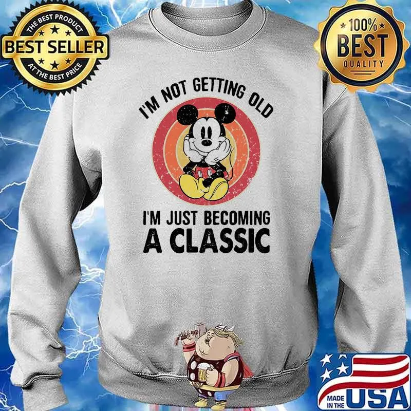 Im not getting old im just becoming a classic mickey vintage s Sweater