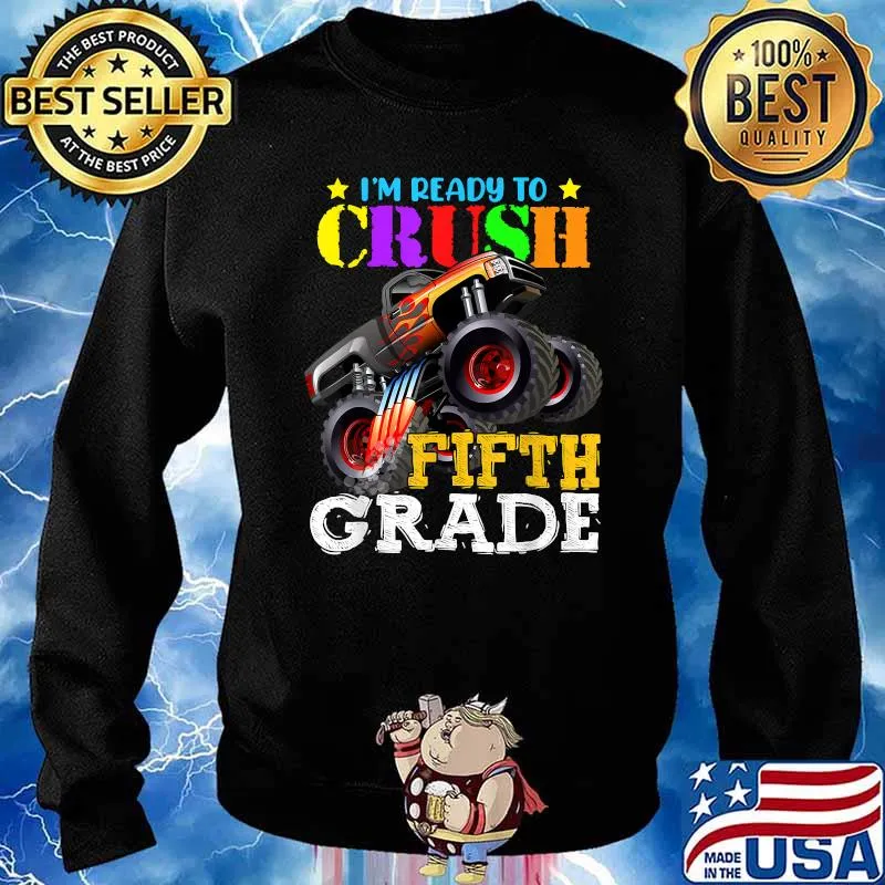 Im ready to Crush Fifth Grade Monster Truck Back to School Boys T-Shirt Sweater