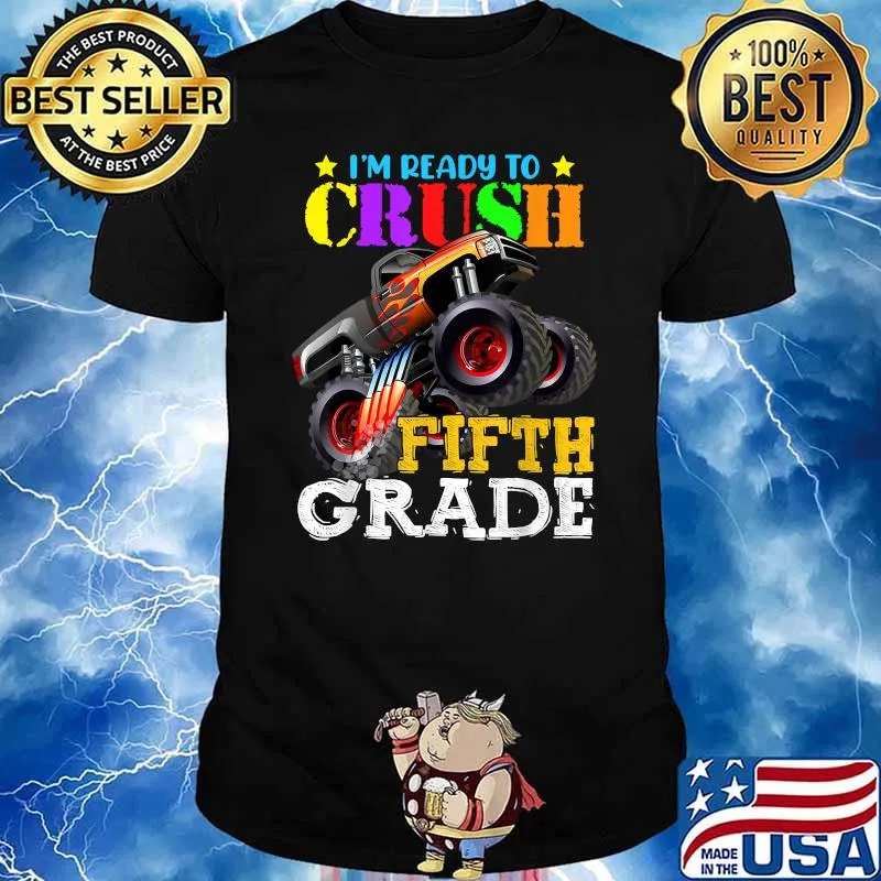 Im ready to Crush Fifth Grade Monster Truck Back to School Boys T-Shirt