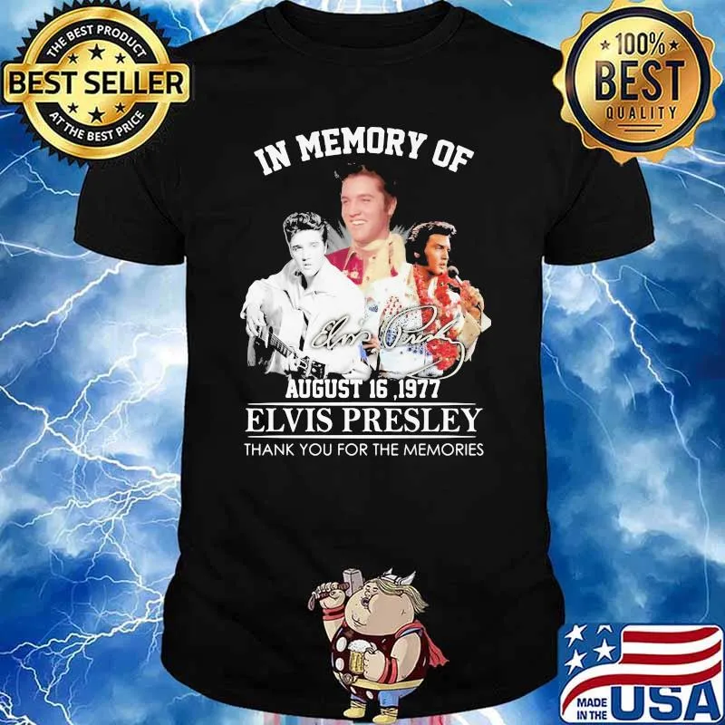 In Memory Of August 16 1977 Elvis Presley Thank You For The Memories Shirt