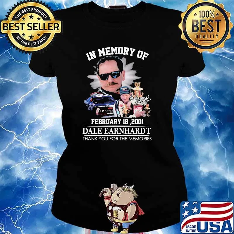In Memory Of February 18 2001 Dale Earnhardt Thank You For The Memories Shirt Ladies tee