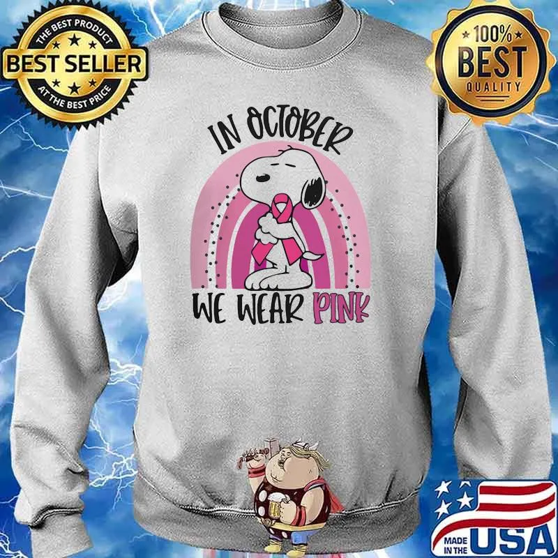 IN October We Wear Pink Snoopy Shirt Sweater