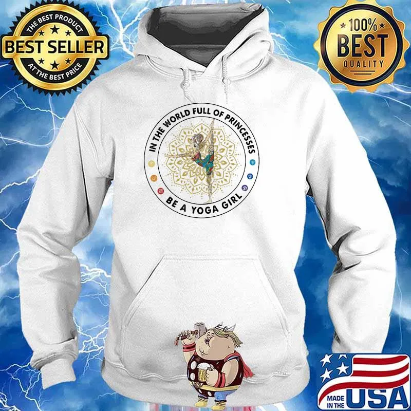 In the world full of princesses be a yoga girl s Hoodie