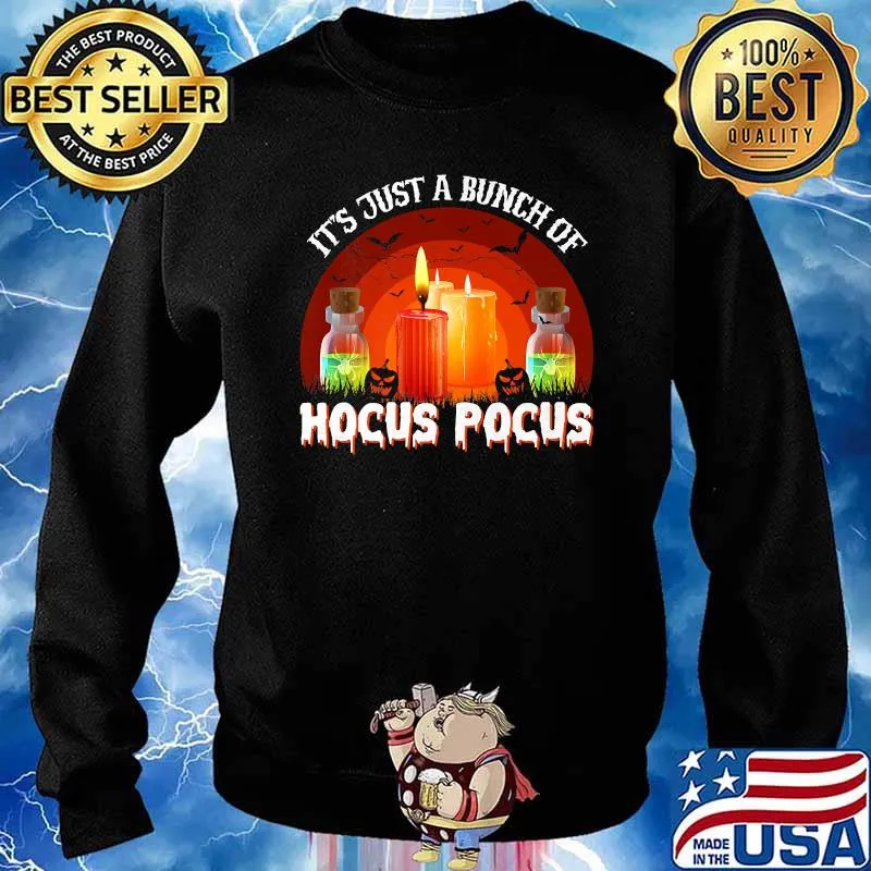 It's Just a Bunch Of Hocus Pocus Witch Pumpkin Halloween T-Shirt Sweater