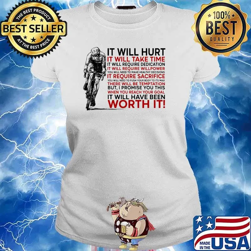 It will hurt it will take time it will have been worth it cycling s Ladies tee