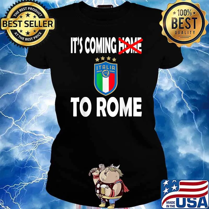 Italia Football Soccer Italian Flag 2021 It's Coming Home To Rome Shirt Ladies tee