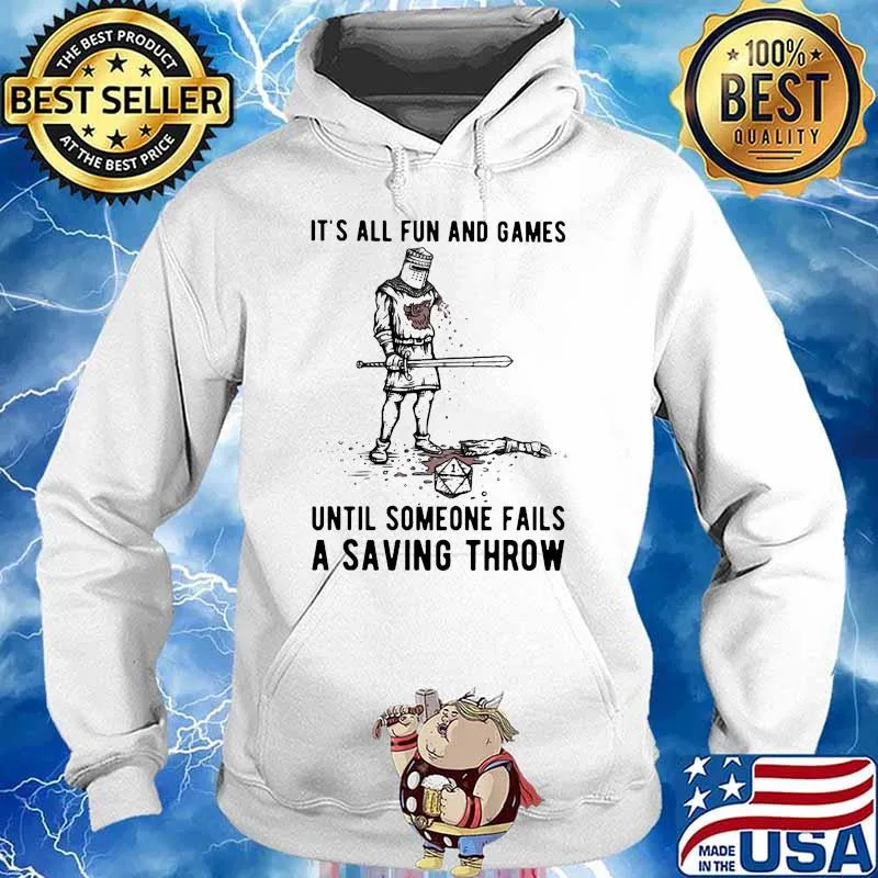 Its all fun and games until someone fails a saving throw s Hoodie