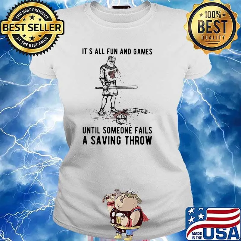 Its all fun and games until someone fails a saving throw s Ladies tee
