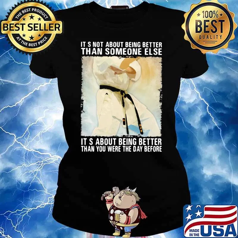 Its not about being better than someone else its about being better than you were the day before jiu jitsu s Ladies tee