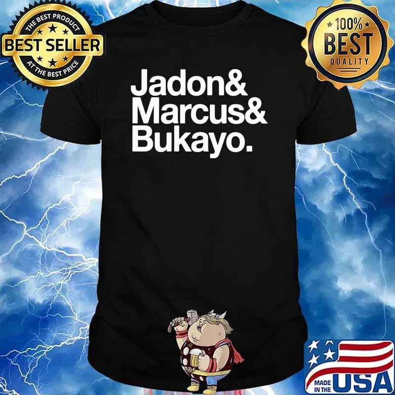 Jadon and marcus and bakayo shirt
