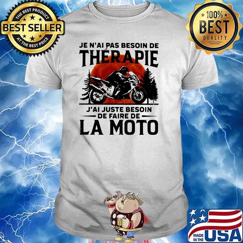 Je n'ai pas besoin de thérapie J'ai juste besoin de faire de la moto Motorcycle blood moon shirt