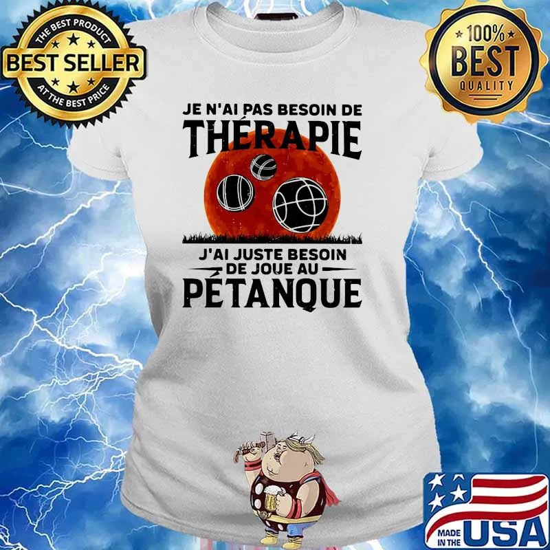 Je n'ai pas besoin de thérapie J'ai juste besoin de joue au Petanque blood moon s Ladies tee