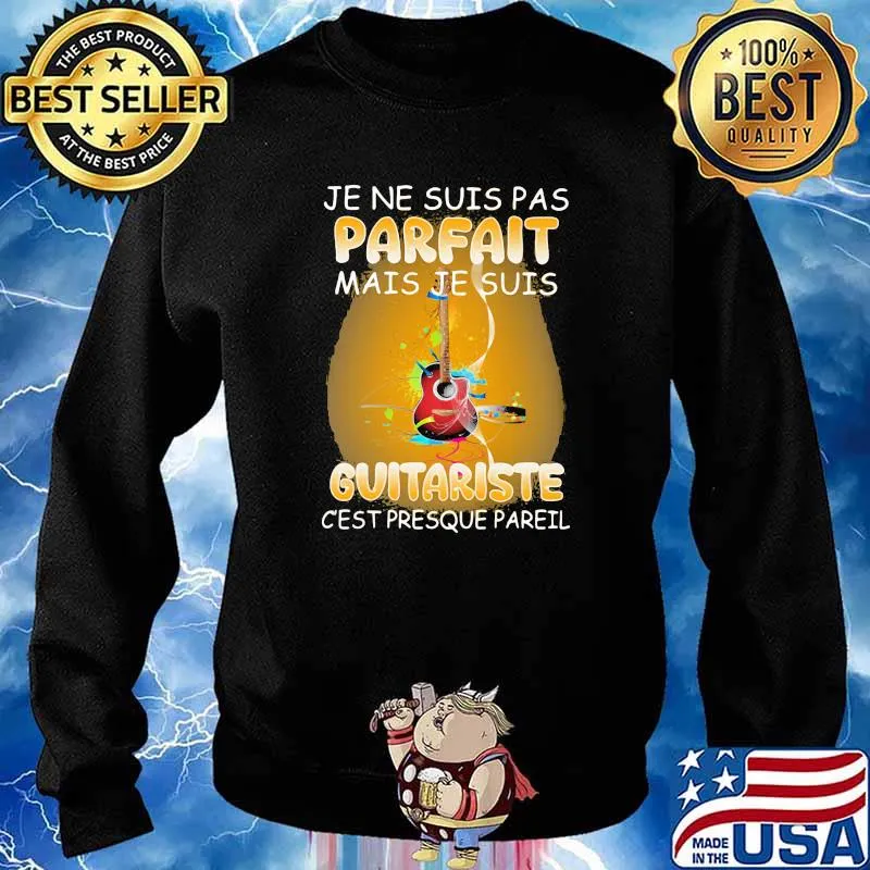 Je ne suis pas parfait mais je suis guitarite c'est presque pareil s Sweater
