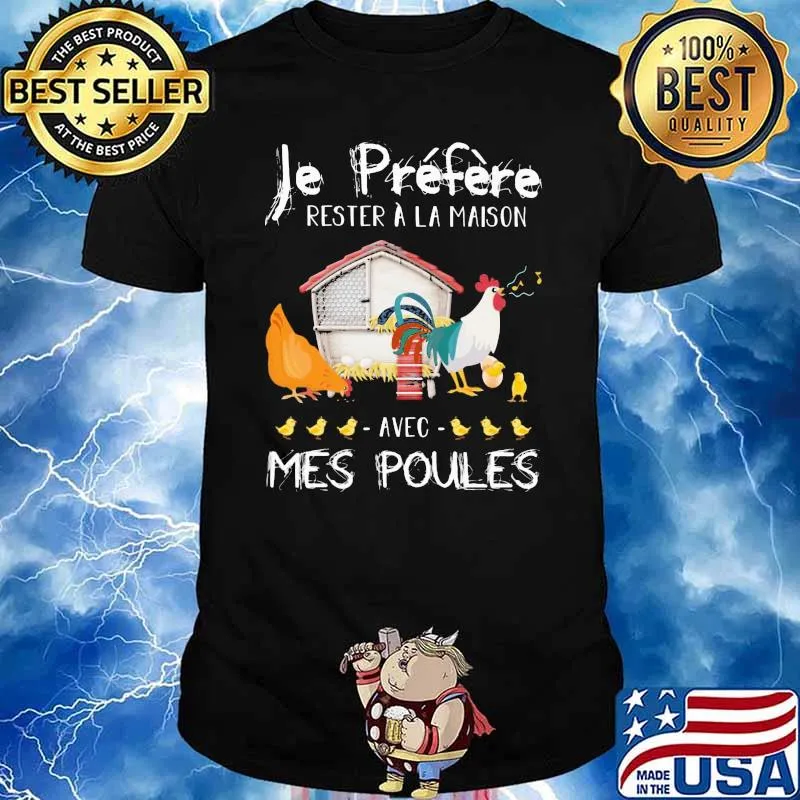 Je préfère préfère rester à la maison Chicken Shirt
