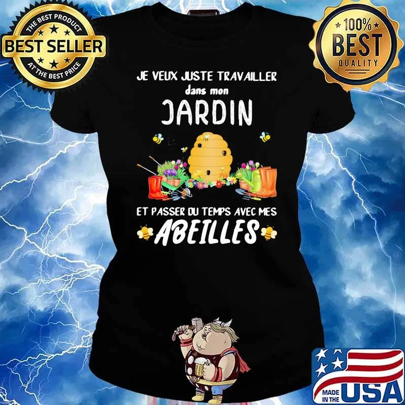 Je veux juste travailler dans mon Jardin Abeilles Bee Shirt Ladies tee