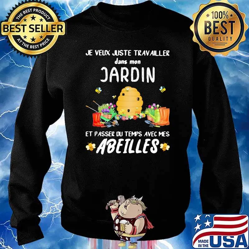 Je veux juste travailler dans mon Jardin Abeilles Bee Shirt Sweater