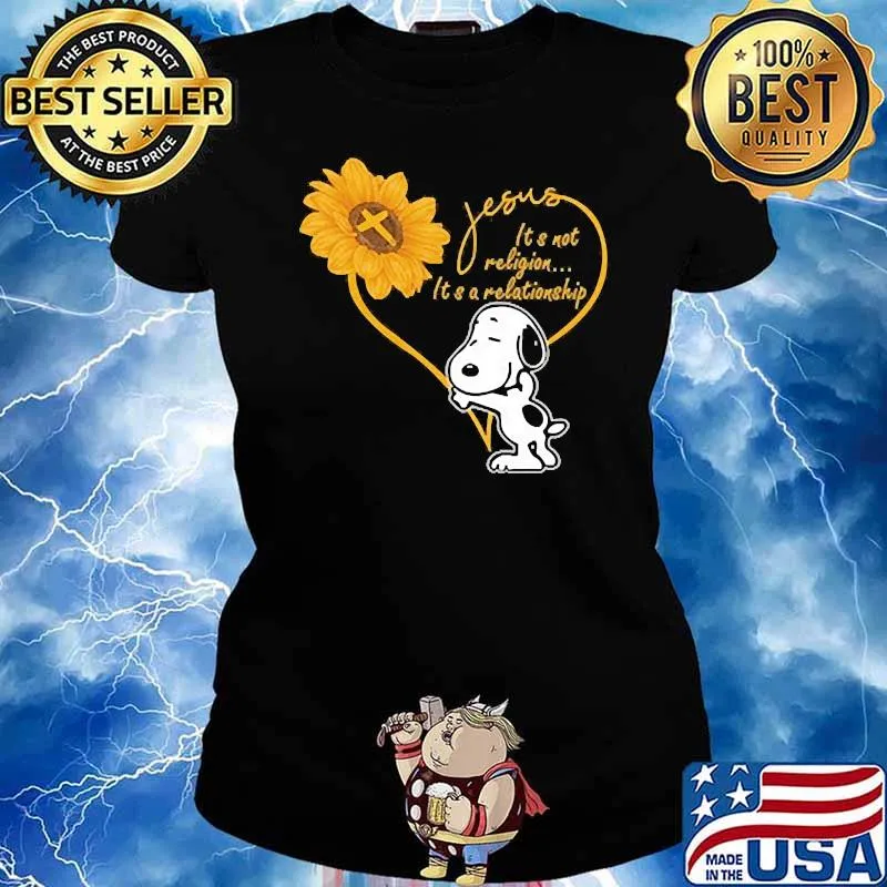 Jesus its not religion its a relationship snoopy sunflower s Ladies tee