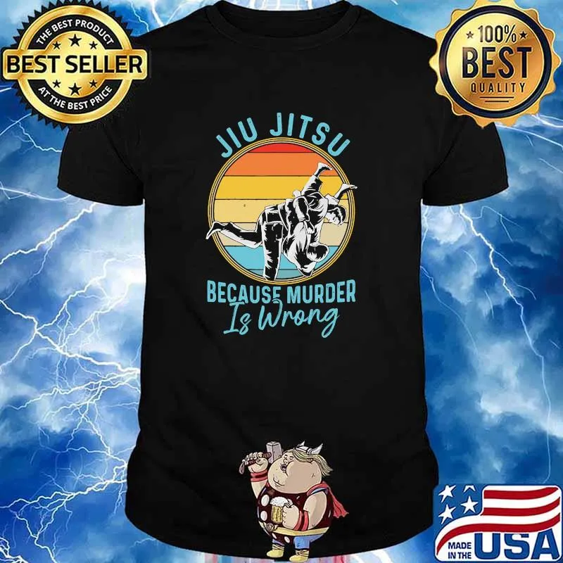 Jiu Jitsu because murder is wrong vintage shirt