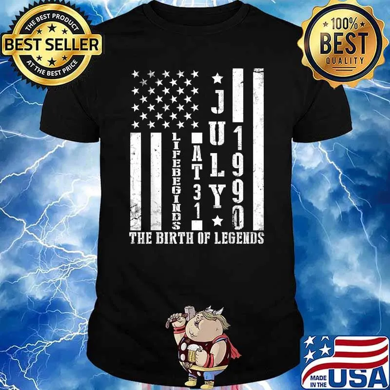 July 1990 Life Begin At 31 Years The Birth Of Legend US Flag T-Shirt
