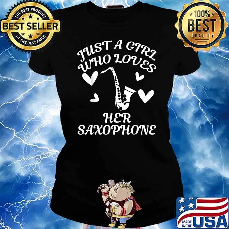 Just A Girl Who Loves Her Saxophone T-Shirt Ladies tee