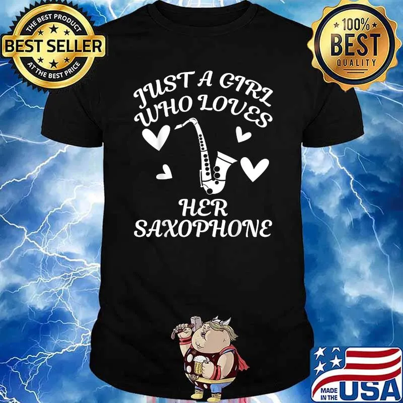 Just A Girl Who Loves Her Saxophone T-Shirt