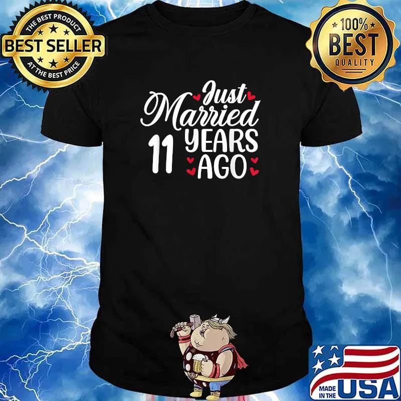 Just Married 11 years ago anniversary T-Shirt