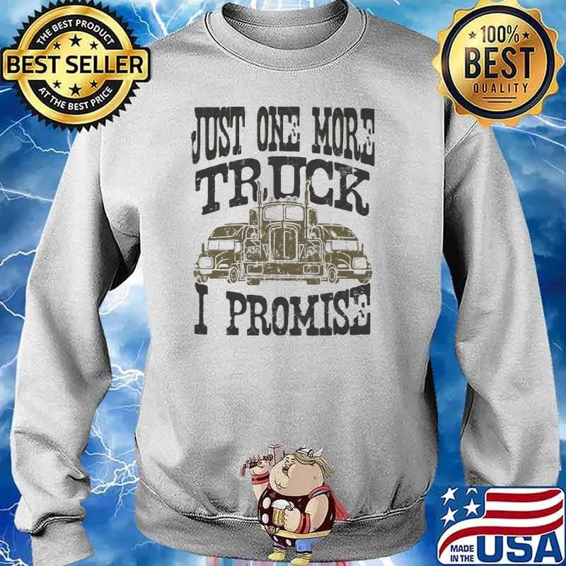 Just one more truck i promise s Sweater