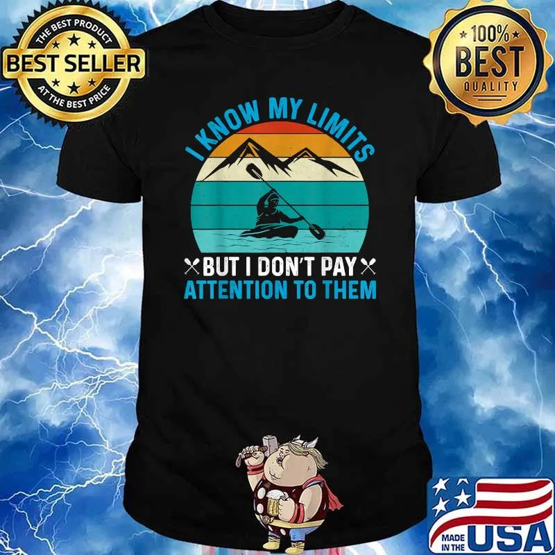 Kayak I Know My Kayaking Limits I Don't Pay Attention To Them Vintage T-Shirt